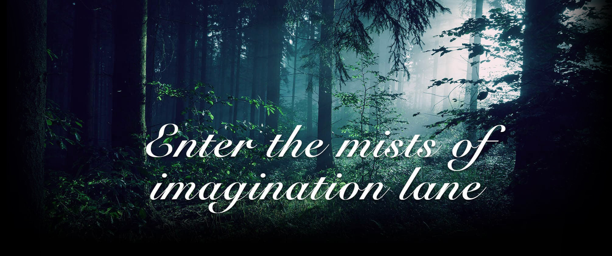 Enter the Mists of Imagination Lane
